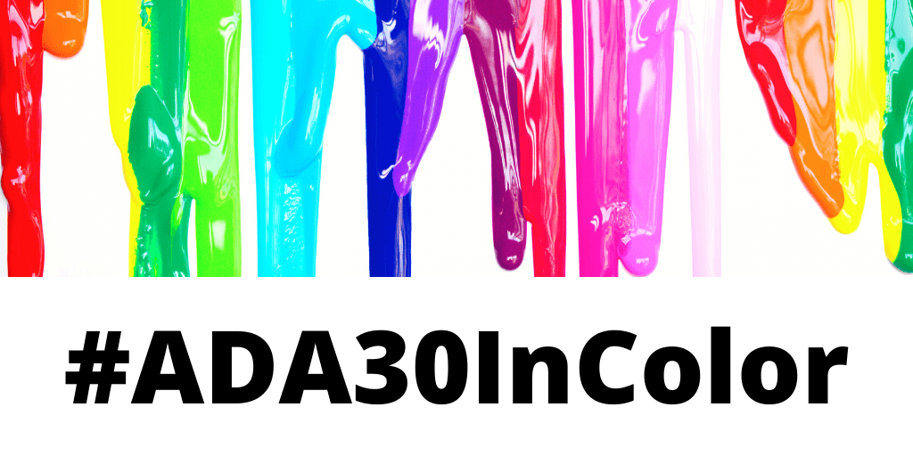 Graphic of paint in rainbow colors dripping down with text #ADA30InColor