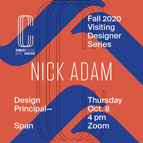 Flier for Span Design Principal Nick Adam's October 8 4 p.m. talk on Zoom for Connect Fall 2020 Visiting Designer Series
