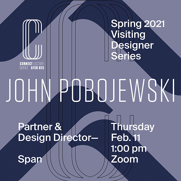John Pobojewski partner and design director at Span Spring 2021 Visiting Designer Series February 11 at 1 p.m. on Zoom