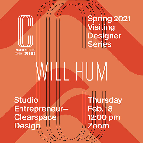 Will Hum studio entrepreneur Clearspace Design in spring 2021 Visiting Designer Series Thursday February 18 12:00 pm on Zoom