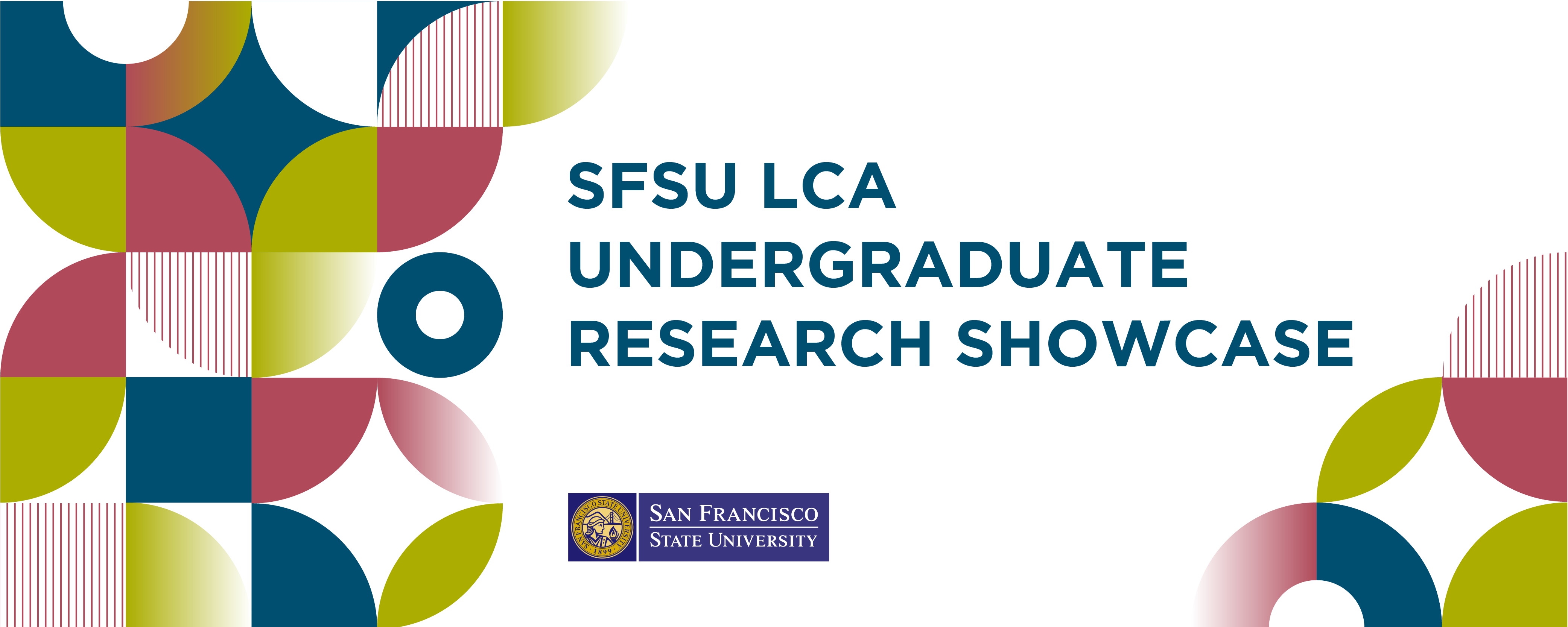 Pattern design with text SFSU LCA Undergraduate Research Showcase