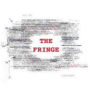 Image of edited script for The Fringe