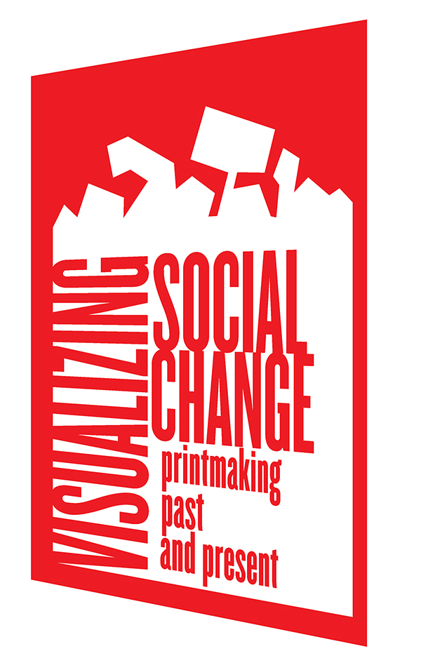 Image of poster for Visualizing Social Change: Printmaking past and present