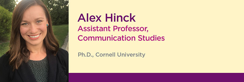 photo of Alexandra Hinck, Assistant Professor of Communication Studies