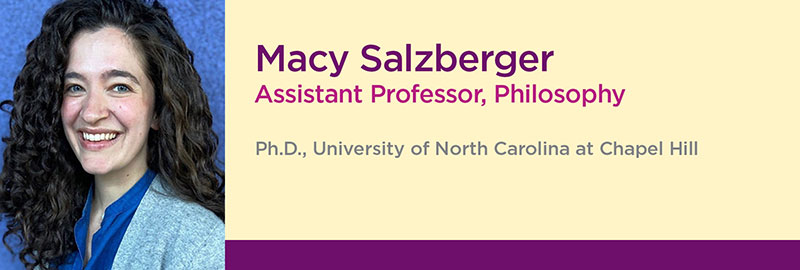 photo of Macy Salzberger, Assistant Professor of Philosophy