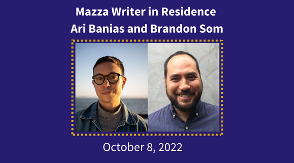 Mazza Writer in Residence Ari Banias and Brandon Som