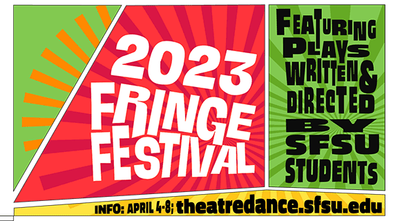 2023 Fringe Festival featuring plays written and directed by SFSU students 